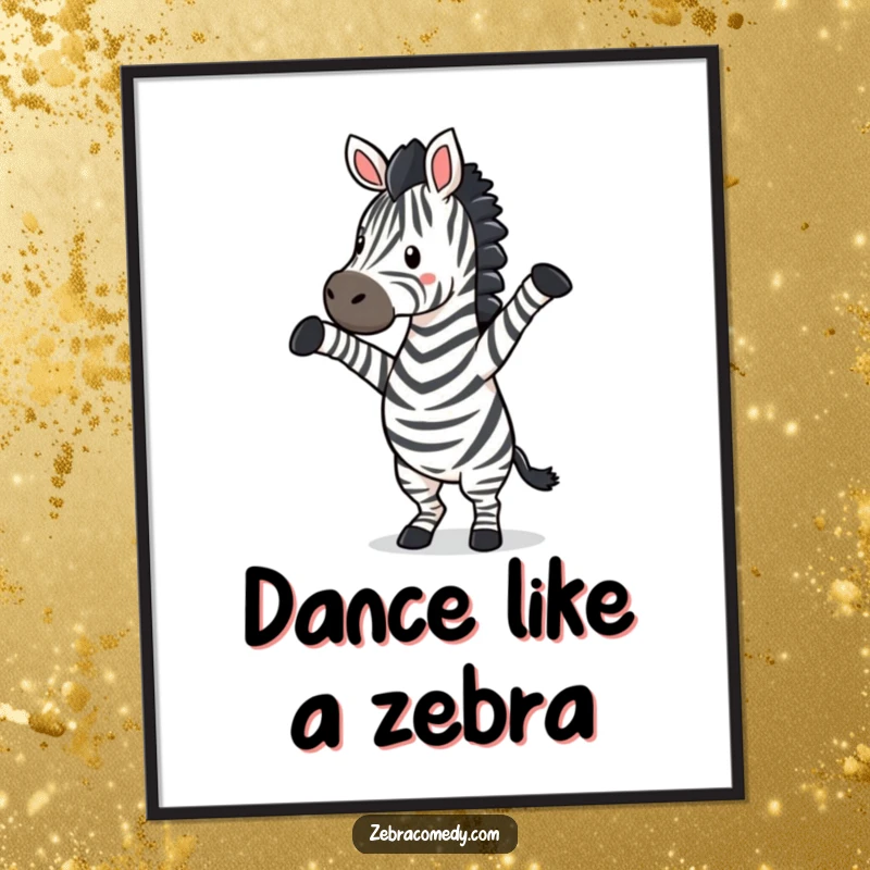 Funny Free Printable Wall Art: A zebra character is captured mid-silly dance, with its front legs high in the air.