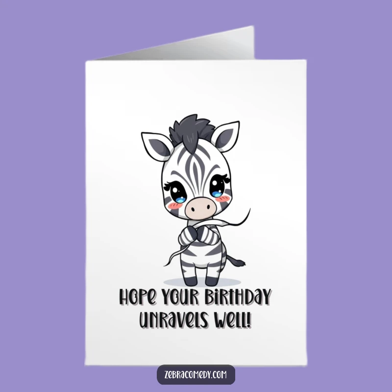 Free Printable Birthday Card: Unraveling Zebra Stripe - Funny Downloadable Gift!