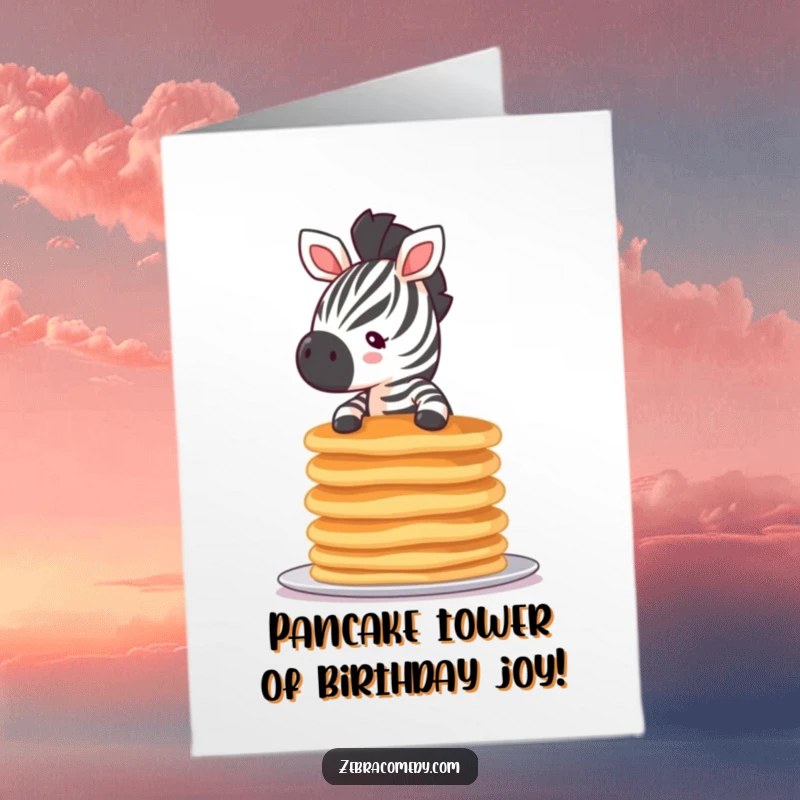 Funny Free Printable Birthday Card with a tiny zebra precariously balancing a tall stack of pancakes, a delicious download.