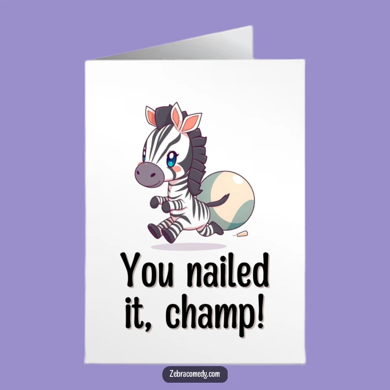 Free Printable Congrats Card: Playful Zebra & Ball - Humorous Downloadable Gift!