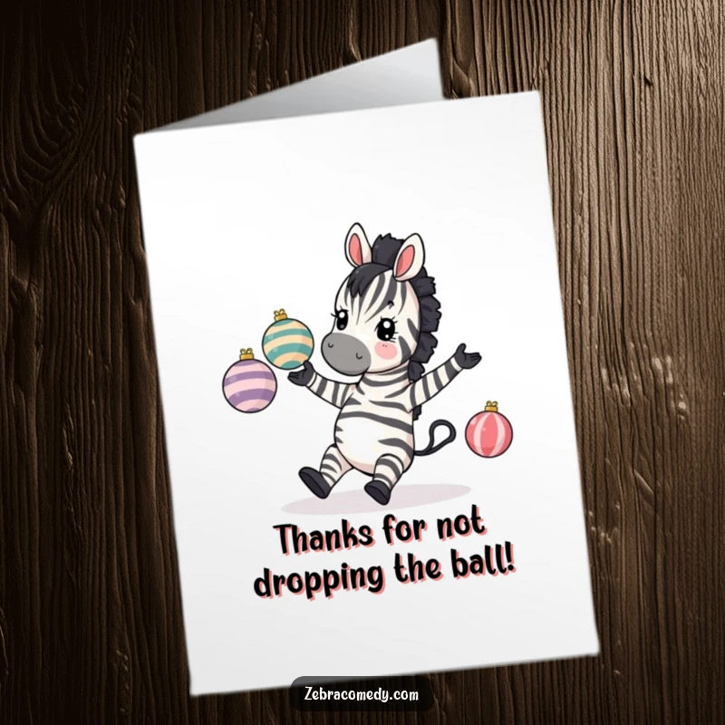 Funny Free Printable Thank You Card: A zebra stumbling while juggling striped baubles, a comical display of thanks.