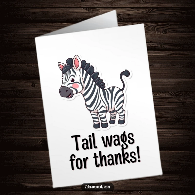 Funny free printable thank you card: A delightful zebra with wavy stripes joyfully wiggling its tail.