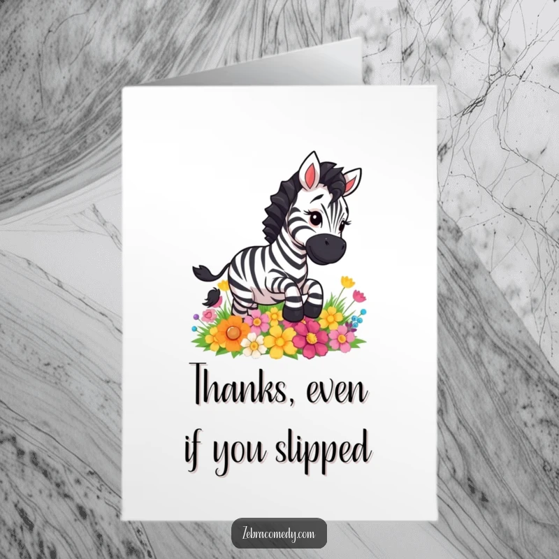Funny Free Printable Thank You Card: A zebra character is comically slipping on a field of bright, colorful flowers.