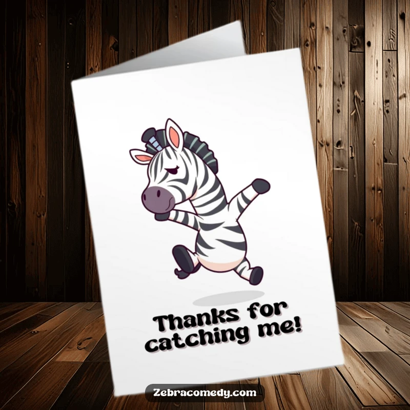 Funny free printable thank you card: A zebra character unexpectedly catching itself mid-air after a trip.