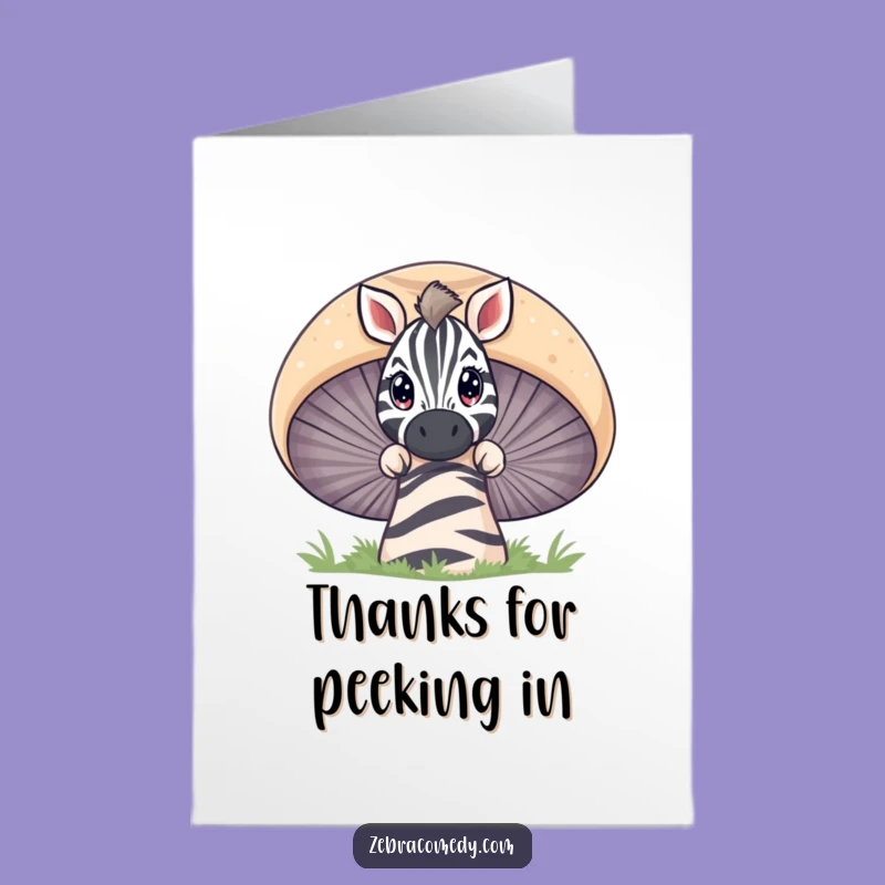 Free Printable Thank You Card: Zebra Mushroom Peek - Funny Downloadable Gift
